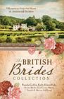 The British Brides Collection 9 Romances from the Home of Austen and Dickens