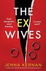 The ExWives An absolutely addictive and gripping psychological thriller