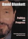 Politics and Progress Renewing Democracy and Civil Society