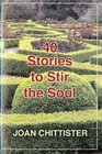 40 Stories to Stir the Soul