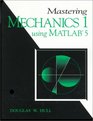 Mastering Mechanics I Using MATLAB A Guide to Statics and Strength of Materials