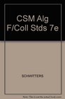 CSM Alg F/Coll Stds 7e