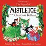 The Legend of Mistletoe and the Christmas Kittens