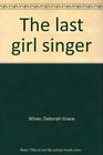 The last girl singer