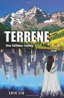 Terrene the hidden valley