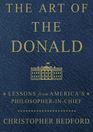 The Art of the Donald Lessons from Americas PhilosopherinChief