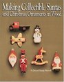 Making Collectible Santas and Christmas Ornaments in Wood