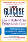 The New Glucose Revolution Low GI GlutenFree Eating Made Easy The Essential Guide to the Glycemic Index and GlutenFree Living