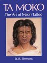 Ta moko The art of Maori tattoo