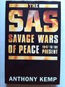 The Sas The Savage Wars of Peace 1947 to the Present
