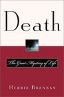 Death The Great Mystery of Life
