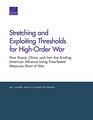 Stretching and Exploiting Thresholds for HighOrder War How Russia China and Iran Are Eroding American Influence Using TimeTested Measures Short of War