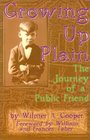 Growing Up Plain Among Conservative Wilburite Quakers The Journey of a Public Friend