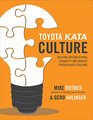 Toyota Kata Culture Building Organizational Capability and Mindset through Kata Coaching