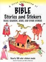 A First Collection of Bible Stories And Stickers Noah Samson Jesus And Other Stories
