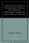 California Saxon Math 3 Pacing Guide Meeting the California Mathematics Standards