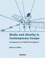 Media and Identity in Contemporary Europe Consequences of global convergence