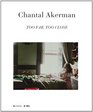 Chantal Akerman Too Far Too Close