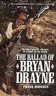 The Ballad of Bryan Dray