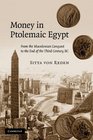 Money in Ptolemaic Egypt From the Macedonian Conquest to the End of the Third Century BC