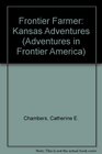 Frontier Farmer Kansas Adventures