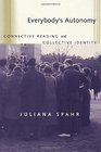 Everybody's Autonomy  Connective Reading and Collective Identity