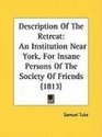 Description Of The Retreat An Institution Near York For Insane Persons Of The Society Of Friends