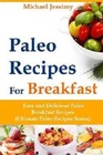 Paleo Recipes For Breakfast Easy and Delicious Paleo Breakfast Recipes