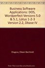 Business Software Applications Dos Wordperfect Lotus dBASE IV