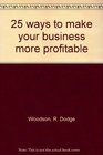 25 ways to make your business more profitable