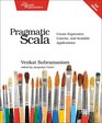 Pragmatic Scala Create Expressive Concise and Scalable Applications