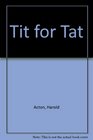 Tit for tat and other tales