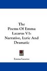 The Poems Of Emma Lazarus V1 Narrative Lyric And Dramatic