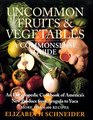 Uncommon Fruits  Vegetables  A Commonsense Guide