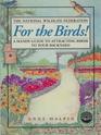 For the Birds A Handy Guide to Attracting Birds to Your Backyard