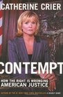 Contempt: How the Right Is Wronging American Justice