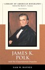 James Polk and The Expansionist Impulse