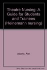 Theatre Nursing A Guide for Students and Trainees