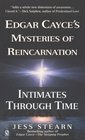 Intimates Through Time Edgar Cayce's Mysteries of Reincarnation