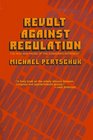 Revolt Against Regulation The Rise and Pause of the Consumer Movement