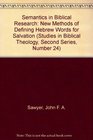 Semantics in Biblical Research New Methods of Defining Hebrew Words for Salvation