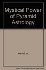 Mystical Power of Pyramid Astrology