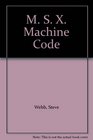 M S X Machine Code