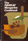 The PARKAY Margarine Cookbook