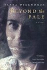 Beyond the Pale: A Novel