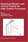Statistical Models and Control Charts for High Quality Processes