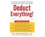 Deduct Everything Save Money with Hundreds of Legal Tax Breaks Credits WriteOffs and Loopholes