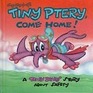 Guy Gilchrist's Tiny Ptery Come Home A Tiny Dinos Story About Safety