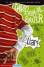 Liar the True Story of David Mortimore Baxter The True Story of David Mortimore Baxter