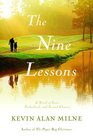 The Nine Lessons A Novel of Love Fatherhood and Second Chances